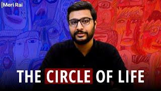 Mental Health, Support Systems and Struggles - The Circle of Life | Abbas Haidar (Meri Rai)