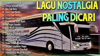 LAGU NOSTALGIA PALING DICARI - LAGU KENANGAN TEMAN PERJALANAN - UNTUK SEBUAH NAMA