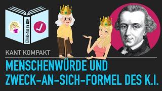 Kant kompakt⎥Menschenwürde und Zweck-an-sich-Formel des Kategorischen Imperativs