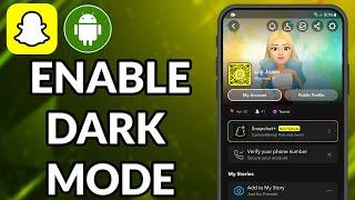 How To Enable Dark Mode On Snapchat Android