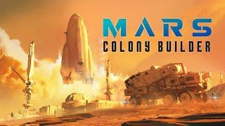 Mars Colony Builder -  trailer