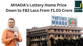 MHADA Home that was priced at ₹1.03 Crore a Few Days ago is now down to ₹83 lacs.