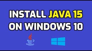 How to Install Java JDK 15 on Windows 10