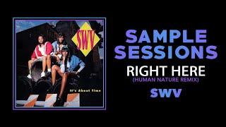 Sample Sessions - Episode 114: Right Here (Human Nature Remix) - SWV