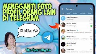 Cara Mengganti Foto Profil Orang Lain Di Telegram