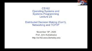 CS162 Lecture 23: Distributed Decision Making (Con't), Networking and TCP/IP