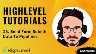 GoHighLevel Tutorial For Beginners - 16. How To Show Form Submission Data On Pipeline