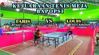 FARIS (RF Solo) VS LOUIS (Kebumen) | KEJUARAAN TENIS MEJA BAPOPSI 2022