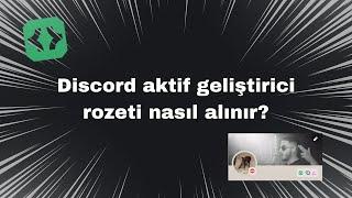 DİSCORD AKTİF GELİŞTİRİCİ ROZETİ ALMA 2024