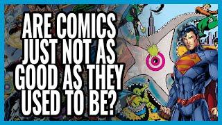 Are Modern Comic Books WORSE Than the Classics? | The Comics Pals Episode 410