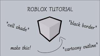 Cartoony/Outline/CellShade Effect ROBLOX STUDIO Tutorial