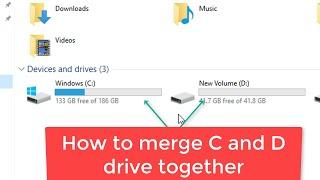 How to merge C and D drive in windows 10/11