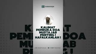 Kalimat pembuka doa mustajab penting ! Hafalkanlah #shahihfiqih #nasehatulama