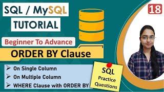 18- ORDER BY Clause in SQL | On Single & Multiple Columns | ASC & DESC | SQL Query | Interview Topic