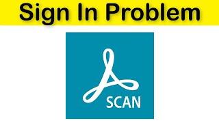 How To Fix Adobe Scan Login Problem Android & Ios - Adobe Scan Not Open Problem Android & Ios