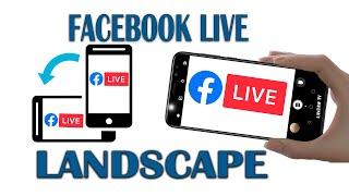 How to enable landscape mode when broadcasting Facebook Live on your phone