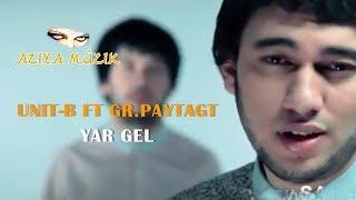 Unit-B ft Gr.Paytagt - Ýar gel Turkmen Klip | Aziya Müzik