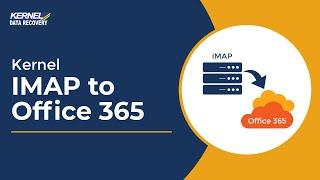 Simple Steps to Migrate IMAP Mailbox Data to Office 365