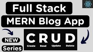 Build a Full Stack MERN Blog Application from Scratch using React | Express | MongoDB | NodeJS