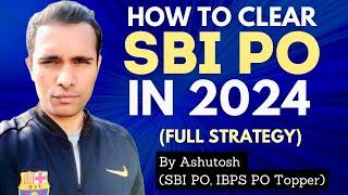 How to clear SBI PO 2024? Full Strategy and Study Plan