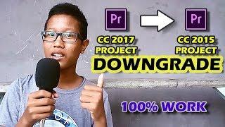 Cara Downgrade Project Premiere Pro 100% Work