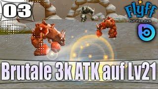 Brutale 3k ATK auf Lvl 21! #03 DE Flyff Bora