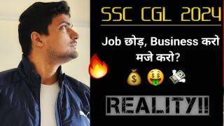 SSC CGL 2024 - Job vs Business??