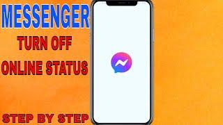  How To Turn Off Online Status On FB Messenger 