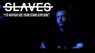 Slaves - I'd Rather See Your Star Explode (Official Music Video)