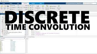 4. DISCRETE TIME CONVOLUTION  ON MATLAB