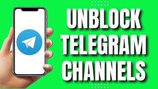 How to Unblock Telegram Channels (EASY 2023)