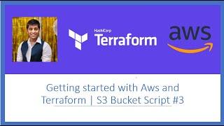 Getting started with Aws and Terraform | S3 Bucket Script #3