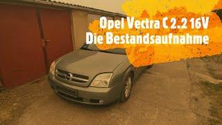 BesserIstDas - Opel Vectra C 2.2L 16V - Die Bestandsaufnahme, Motor macht Geräuche.