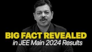 JEE Main 2024 Result Analysis | BIG Facts Revealed