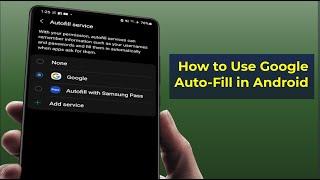 How to Enable and Disable Autofill on Any Android Device