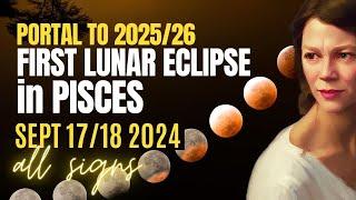 New Eclipse Portal Opens! First Pisces Full Moon Eclipse Since 2006  ALL SIGNS FORECAST