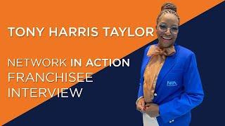 Tony Harris Taylor | Network In Action Franchisee Interview