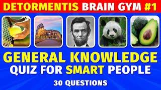 General Knowledge Quiz For SMART People | Detormentis Brain Gym #1