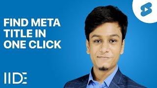 SEO Meta in one click: How to see any website's meta title and meta description