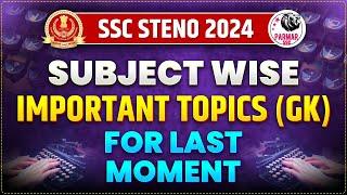 LAST MONTH GK STRATEGY FOR SSC STENO EXAM 2024 | IMPORTANT TOPICS| PARMAR SSC