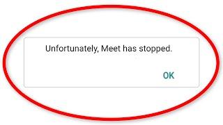 How To Fix Unfortunately Google Meet Has Stopped Error Android Mobile & Ios