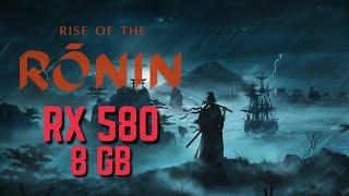 Rise of the Ronin - RX 580