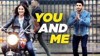 You and Me - Full Song | #Befikre | Ranveer Singh | Vaani Kapoor | Nikhil D'Souza | Rachel Varghese