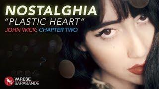 John Wick: Chapter 2 "Plastic Heart" Lyric Video - Nostalghia