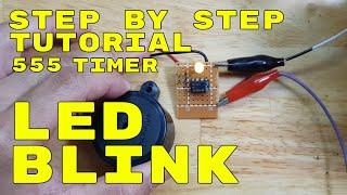 LED BLINKING USING 555 TIMER IC TUTORIAL STEP BY STEP - No Arduino