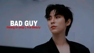 Hwang In-yeop | True beauty - BAD GUY [ FMV ] (requested)