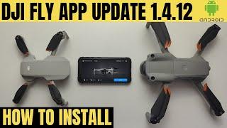 DJI FLY APP UPDATE 1.4.12 ANDROID - HOW TO INSTALL | DJI MAVIC MINI 2 / MAVIC AIR 2S