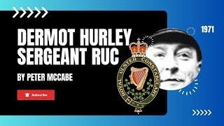 Tragic murder of Sgt. Dermot Hurley Royal Ulster Constabulary 11 November 1971 by the IRA Terrorists