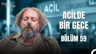 Acilde Bir Gece Bölüm 59: Nazlı'nın Çocukluk Travması Hastanede - Mucize Doktor