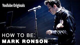 How To Be: Mark Ronson